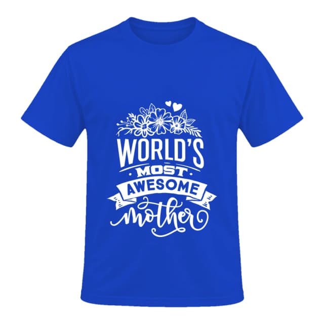 T-shirt — World's most awesome mother